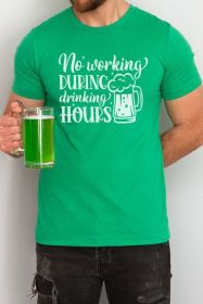 St Patricks Day No Working Drinking Hours Tee (Color: heather kelly green, size: L)