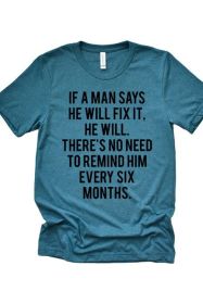 If a Man Says Tee (Color: Green, size: M)